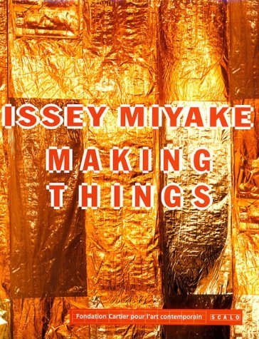 Issey Miyake: Making Things by Issey Miyake | Goodreads