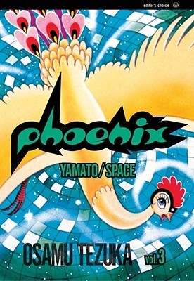 Phoenix, Vol. 3: Yamato/Space by Osamu Tezuka | Goodreads