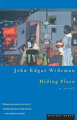HIDING PLACE by John Edgar Wideman | Goodreads