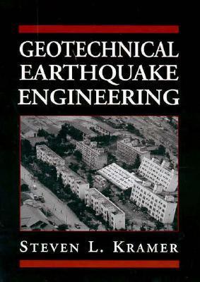Geotechnical Earthquake Engineering by Steven L. Kramer | Goodreads