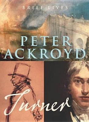 Turner by Peter Ackroyd | Goodreads