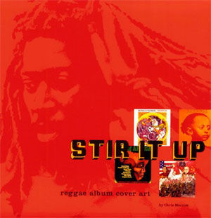 Stir It Up: Reggae Album Cover Art by Chris Morrow | Goodreads