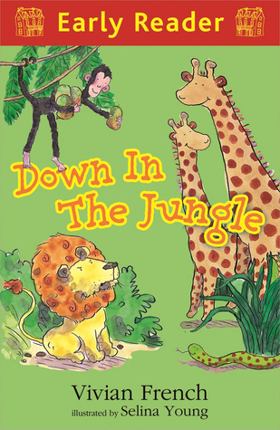 Down in the Jungle: (Early Readers) by Vivian French | Goodreads