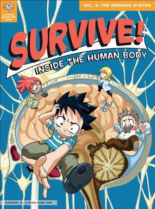 Survive! Inside the Human Body, Vol. 3: The Nervous System by