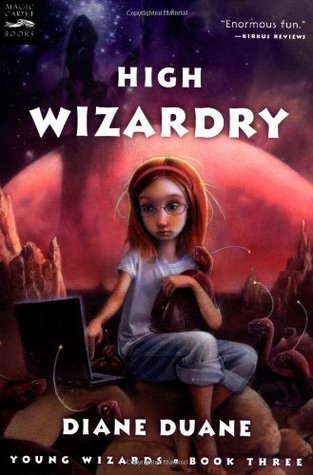High Wizardry (Young Wizards, #3) by Diane Duane | Goodreads
