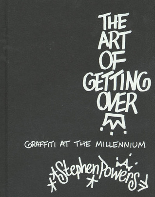 The Art of Getting Over by Stephen Powers | Goodreads