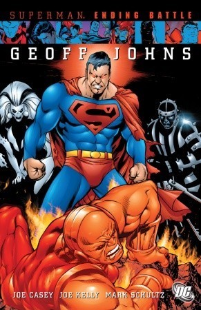Superman: Ending Battle by Geoff Johns | Goodreads