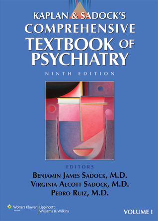 Kaplan & Sadock's Comprehensive Textbook of Psychiatry by Benjamin