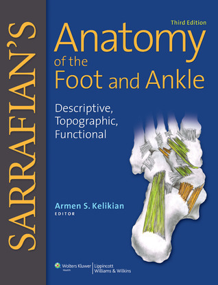 Sarrafian's Anatomy of the Foot and Ankle: Descriptive