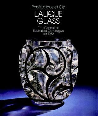 Lalique Glass: The Complete Catalogue for 1932 by René Lalique