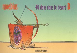 40 days dans le désert B by Mœbius | Goodreads