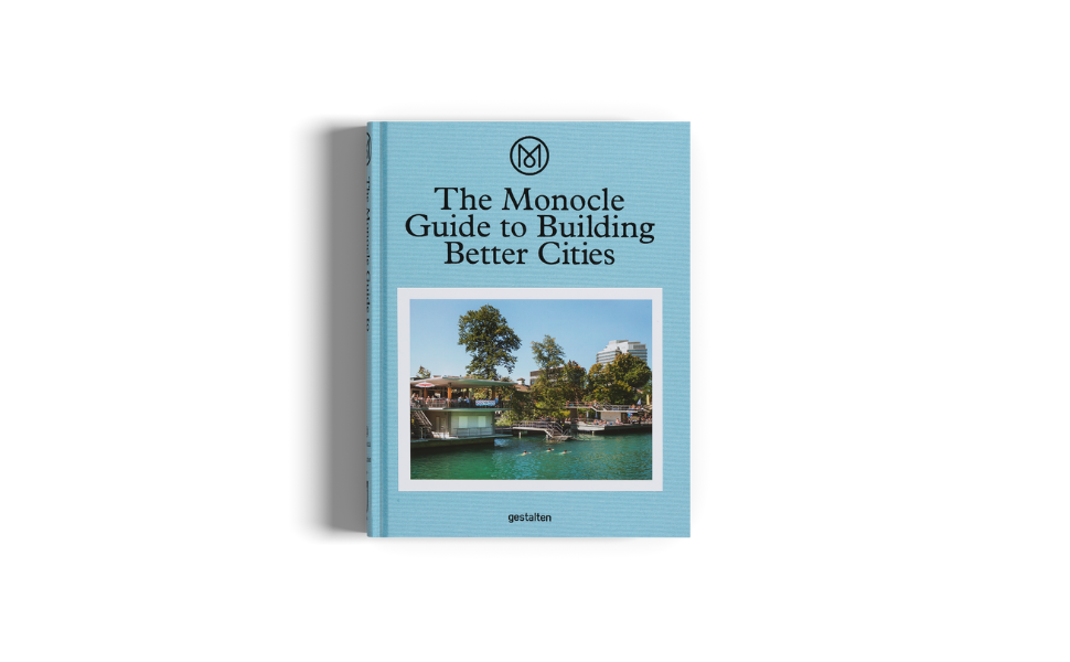 The Monocle Guide to Building Better Cities: Monocle