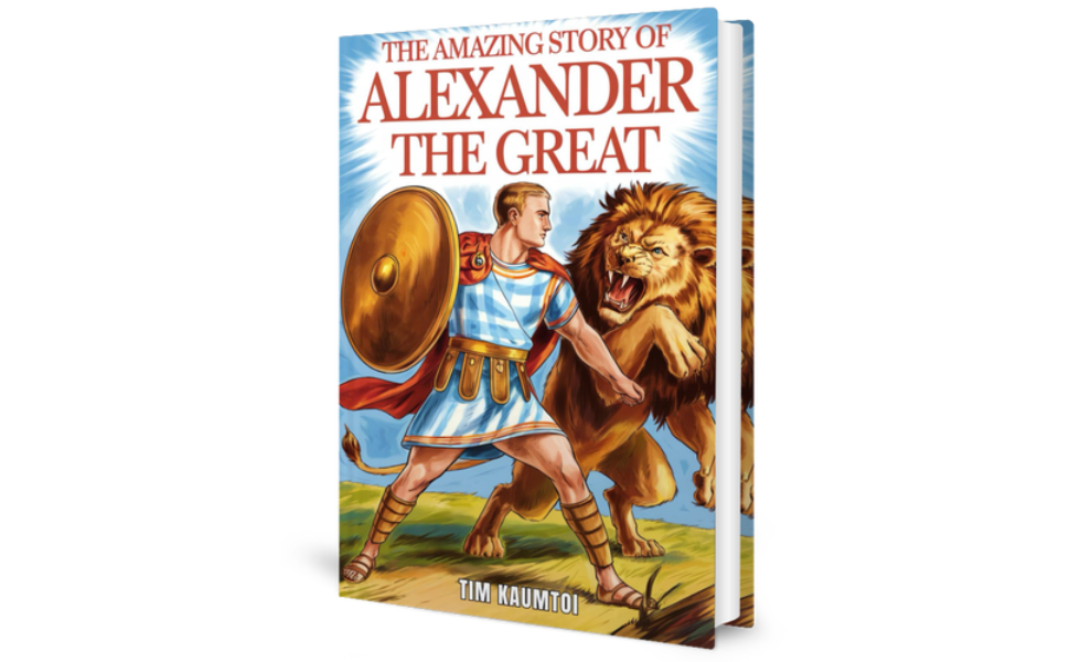 The Amazing Story of Alexander the Great: A Book for Curious Kids