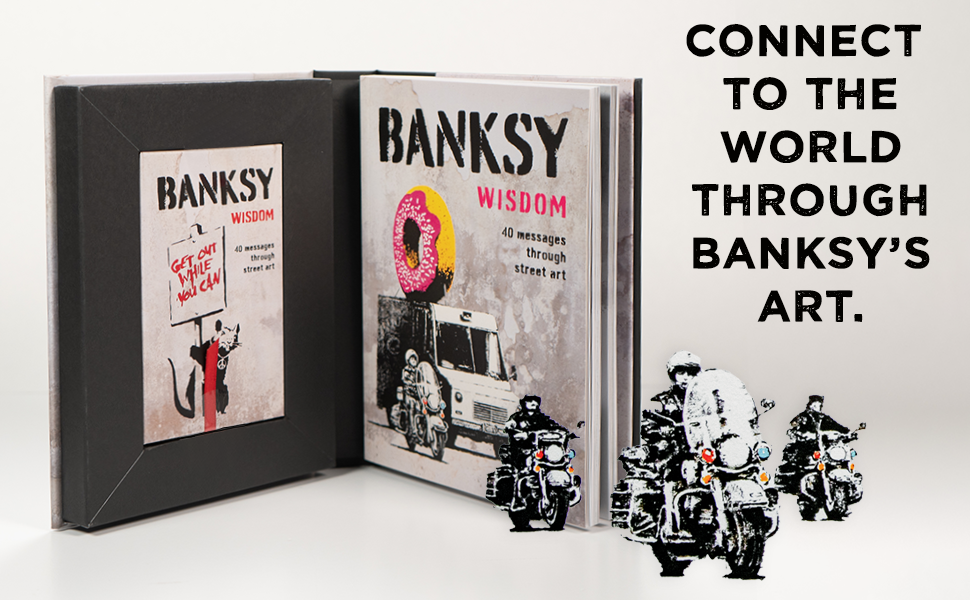 Banksy Wisdom: 40 Messages Through Street Art: Manzi, Giulia, De