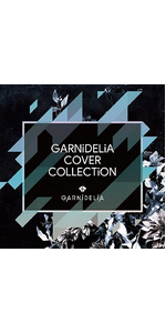 Amazon.co.jp: GARNiDELiA COVER COLLECTiON【通常盤】: ミュージック
