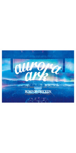Amazon.co.jp: 「BUMP OF CHICKEN TOUR 2019 aurora ark TOKYO DOME