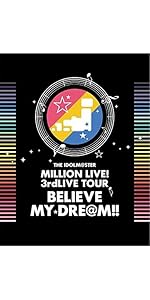 Amazon.co.jp: THE IDOLM@STER MILLION LIVE! 3rdLIVE TOUR BELIEVE MY