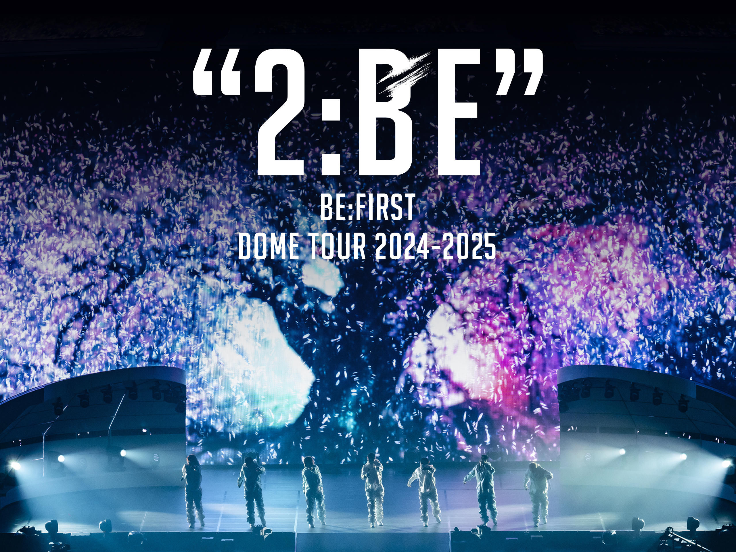 Prime Video: BE:FIRST DOME TOUR 2024-2025 