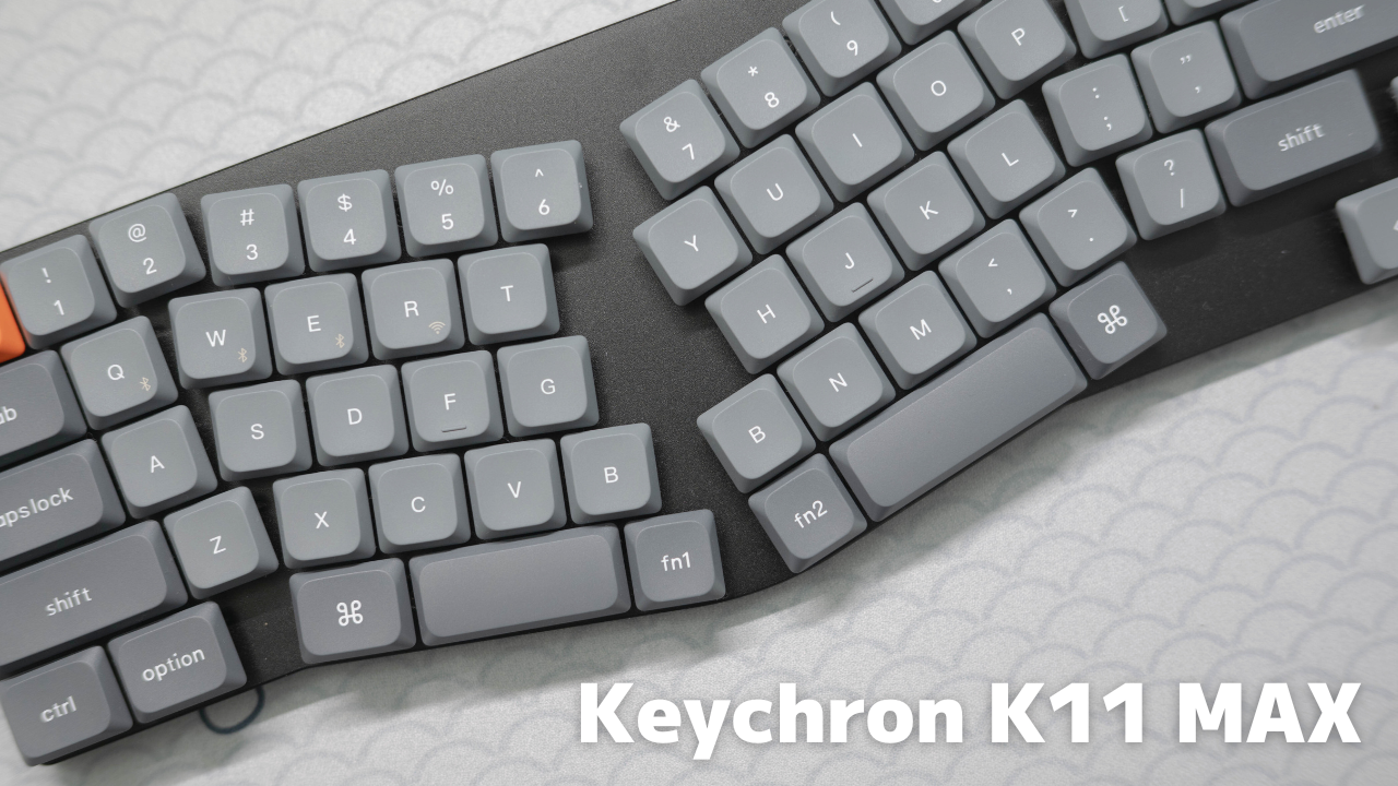 Keychron K11 MAX【レビュー】｜ロープロ・アリス配列・65%を