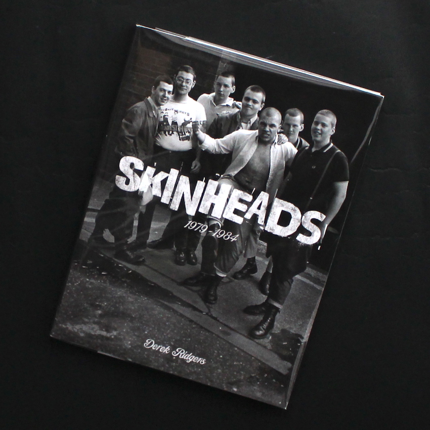 Skinheads 1979 - 1984（Signed） - Derek Ridgers