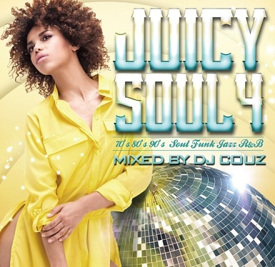 DJCOUZ / Juicy Soul Vol. 4 | MIX TAPE,SOUL , FUNK , R&B | IITIGHT