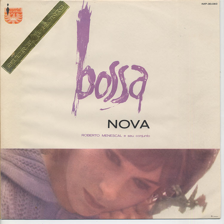 Roberto Menescal e Seu Conjunto (ホベルト・メネスカル) - Bossa