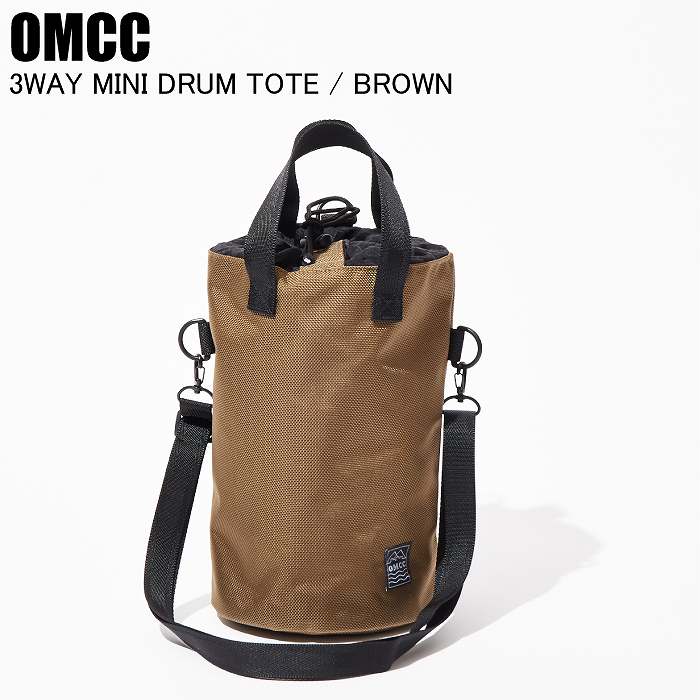 OMCC 3WAY MINI DRUM TOTE BROWN OMC-MT0001 ミニドラムトート トート