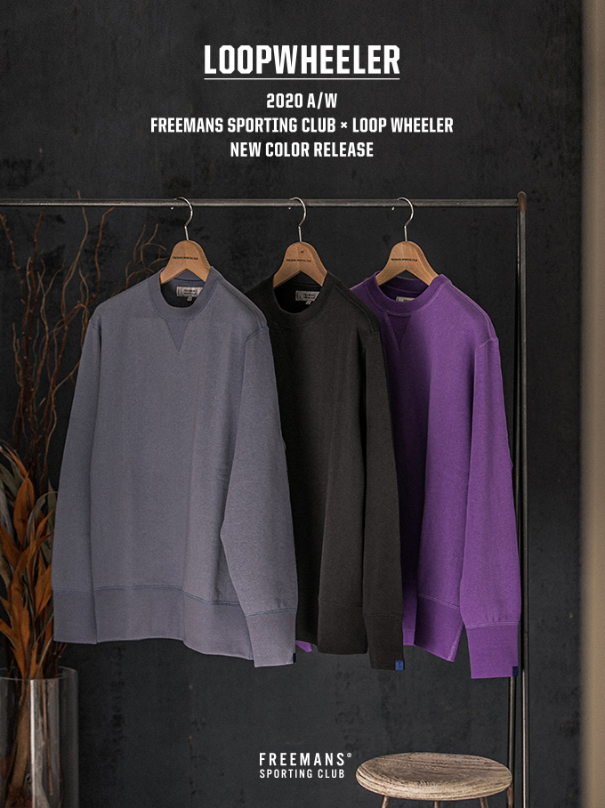 2020 A/W FREEMANS SPORTING CLUB × LOOPWHEELER NEW COLOR RELEASE