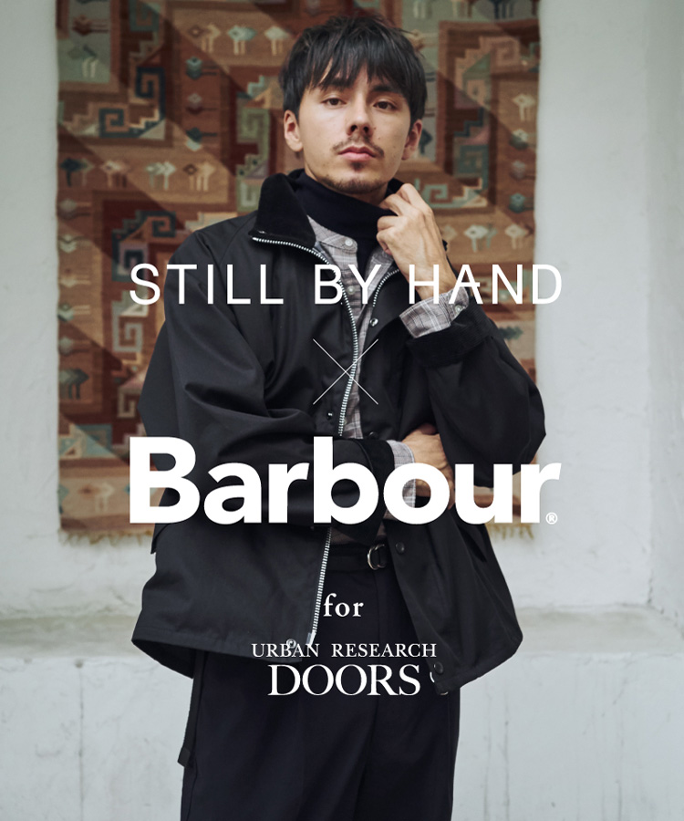 Barbour × STILL BY HAND for DOORS 20thTRANSPORT – URBAN RESEARCH MEDIA