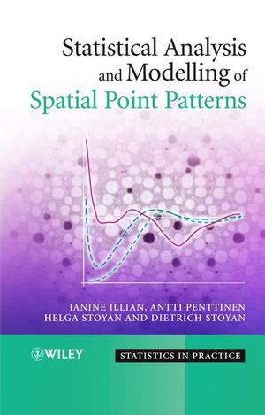Statistical Analysis and Modelling of Spatial Point Patterns | Wiley