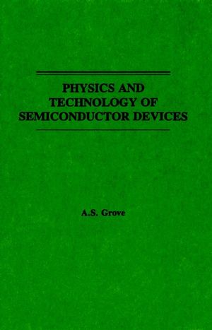 Physics and Technology of Semiconductor Devices | Wiley