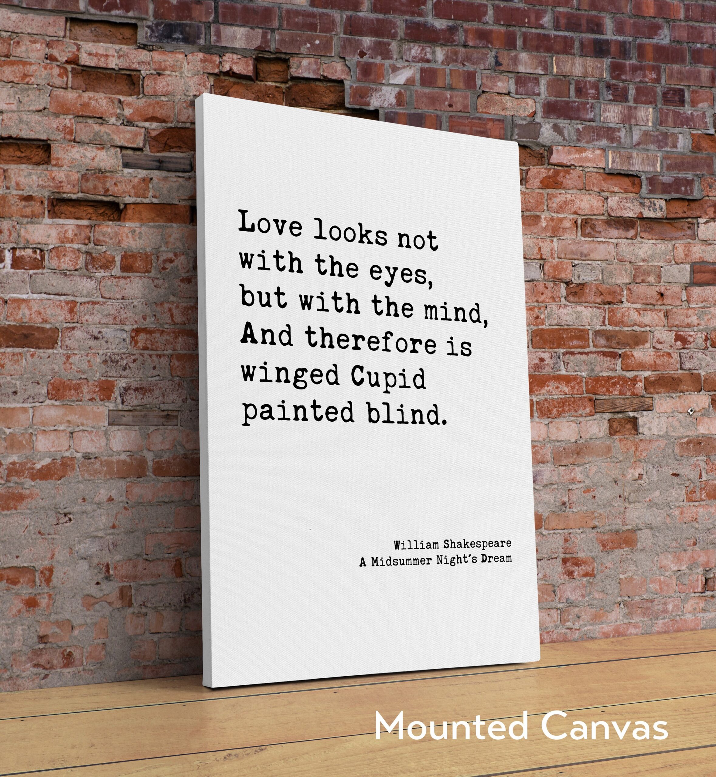 William Shakespeare Quote - Love looks not with the eyes, but with
