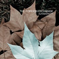The Foreign Exchange: Authenticity Album Review | Pitchfork