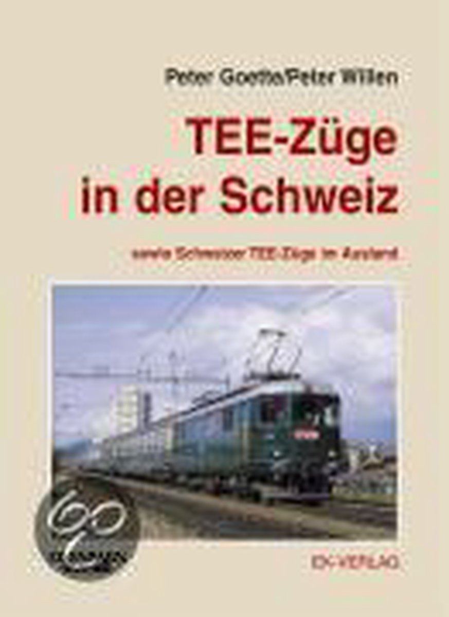 TEE-Züge in der Schweiz, Peter Goette | 9783882556971 | Boeken | bol