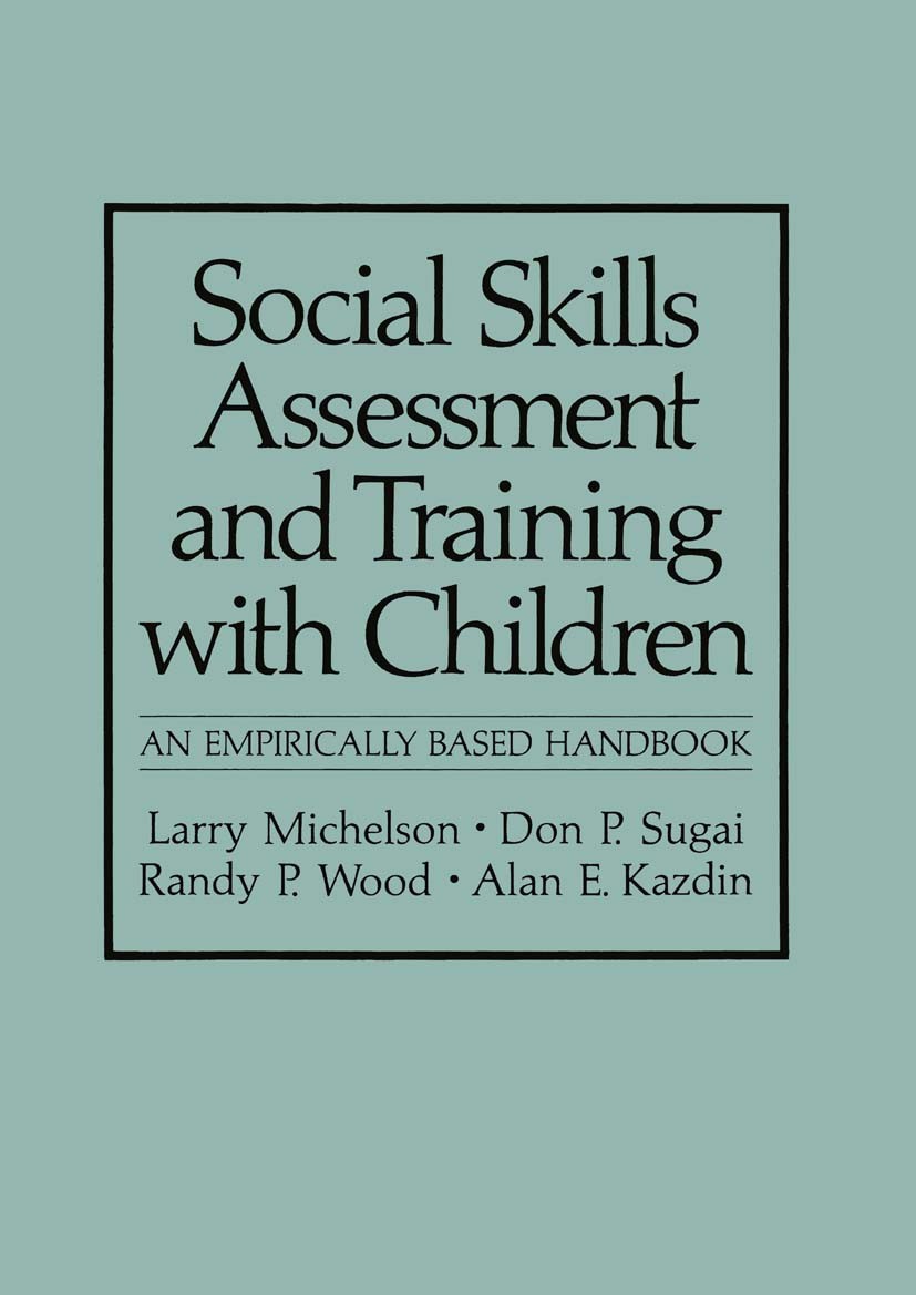 Social Skills Assessment and Training with Children: An