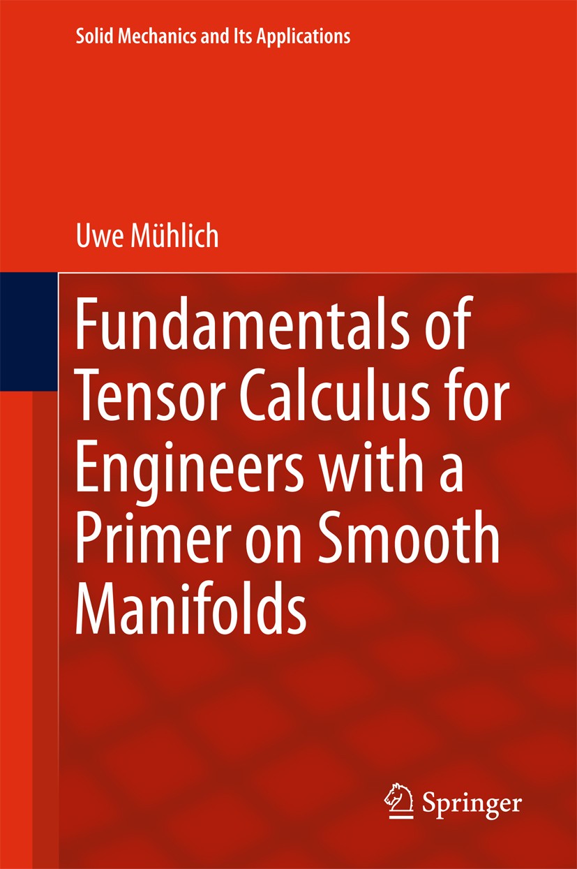Fundamentals of Tensor Calculus for Engineers with a Primer on