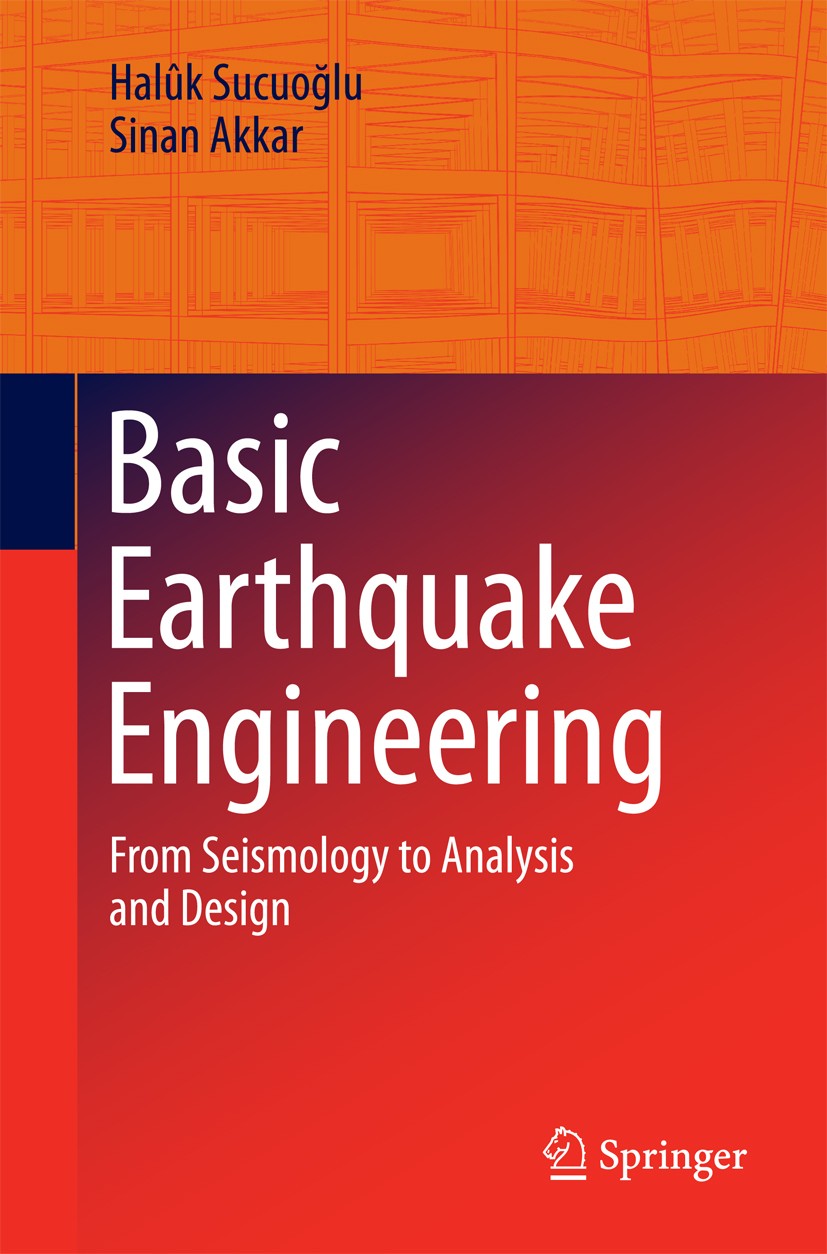 Basic Earthquake Engineering: From Seismology to Analysis and