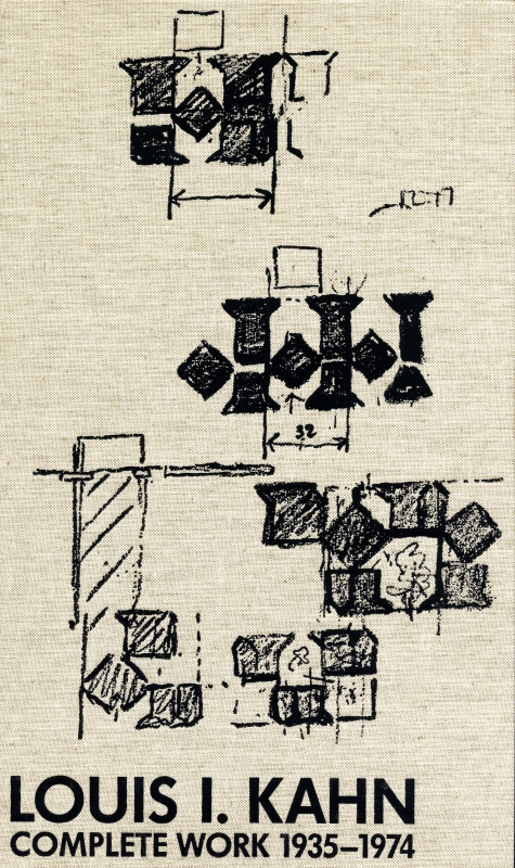 Louis I. Kahn Complete Work 1935-1974 Heinz Ronner, Sharad Jhaveri