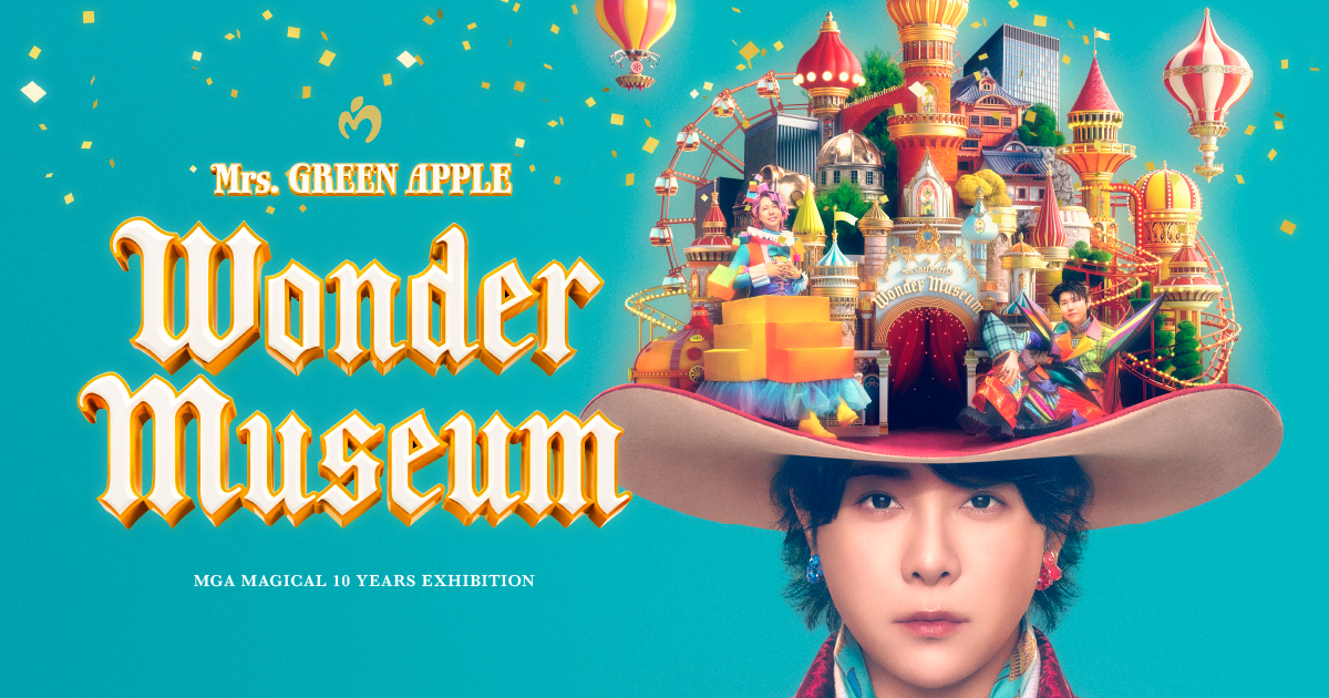 Mrs. GREEN APPLE『Wonder Museum』