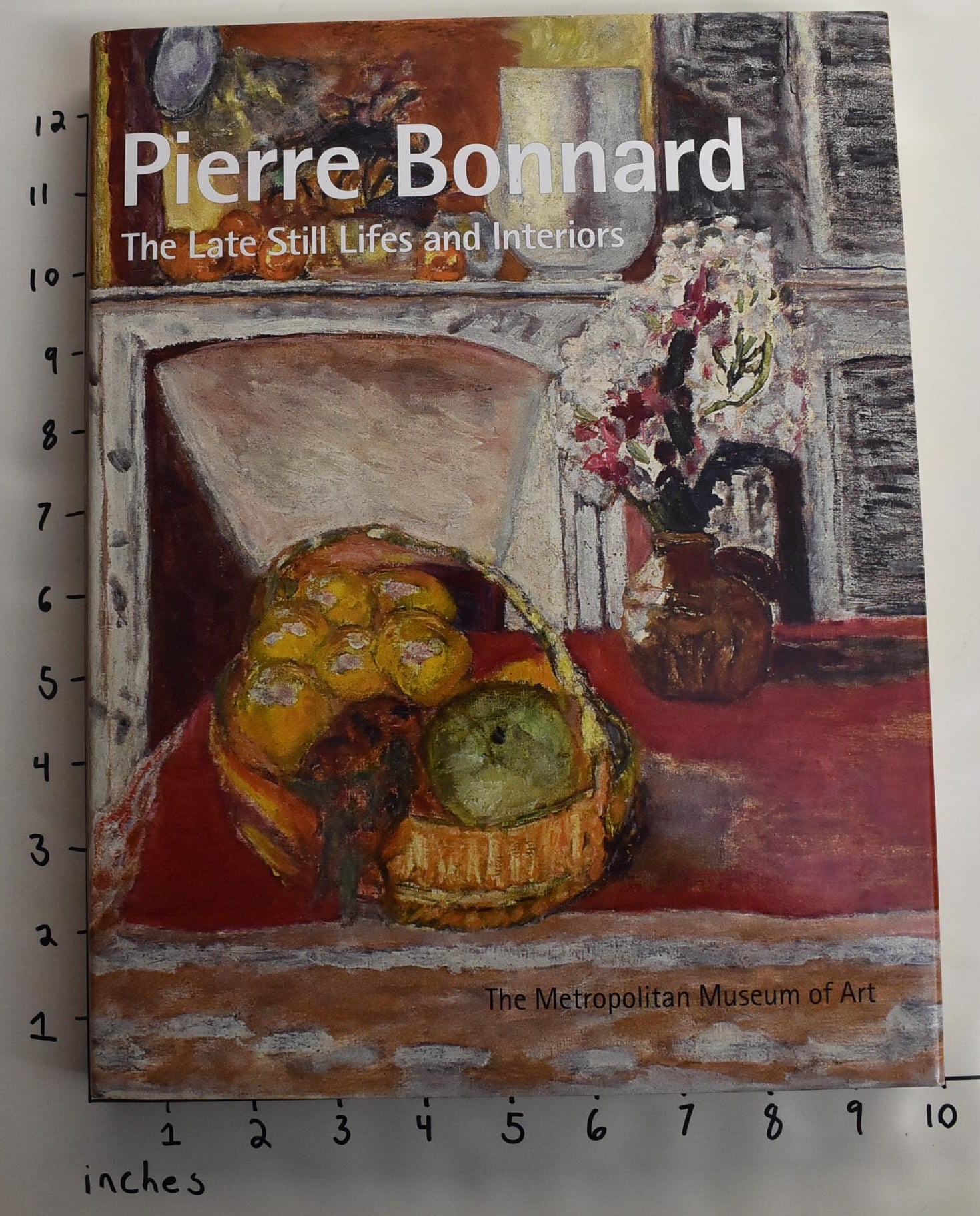 Pierre Bonnard: The Late Still Lifes and Interiors | Dita Amory