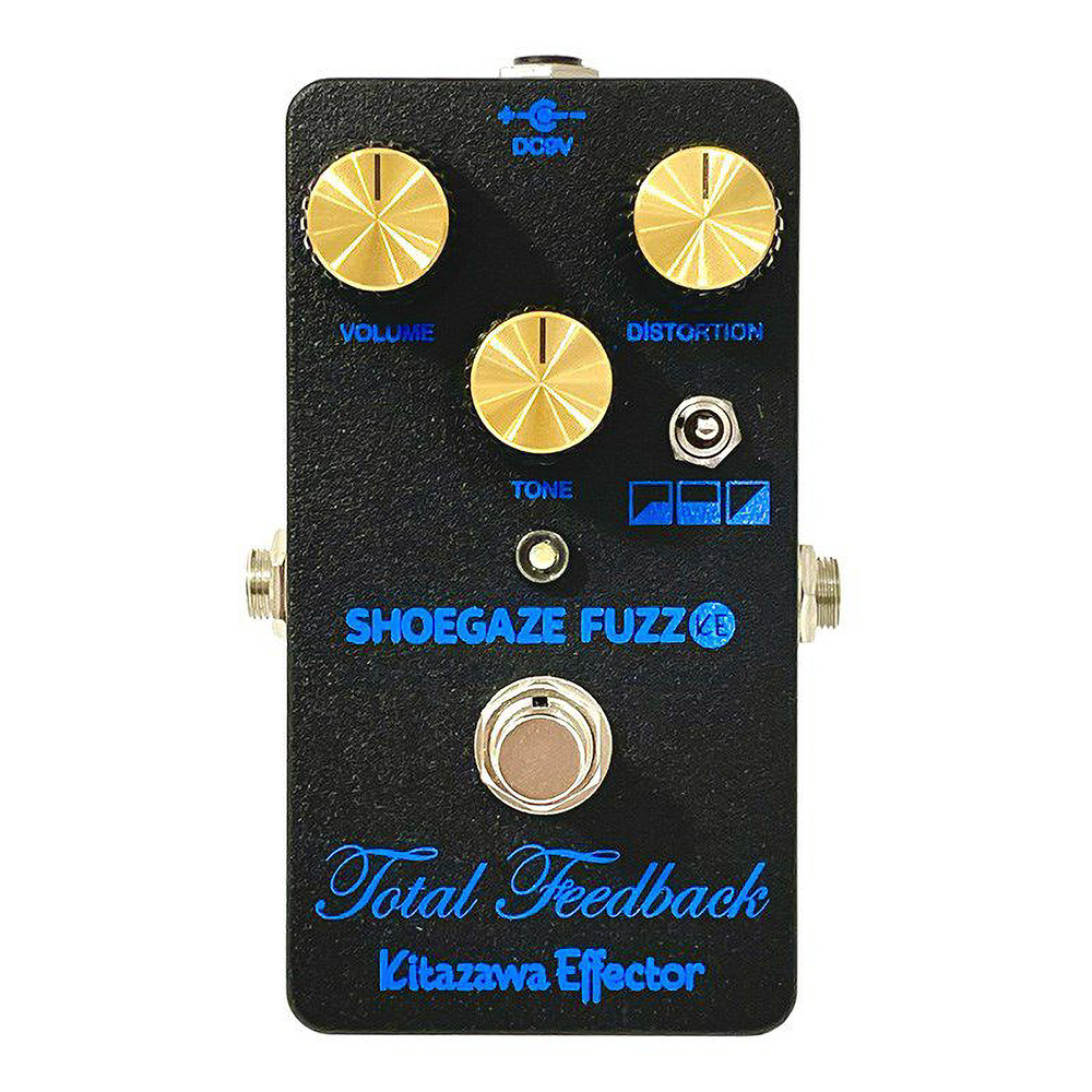 Kitazawa Effector Total Feedback [SHOEGAZE FUZZ]｜ミュージック