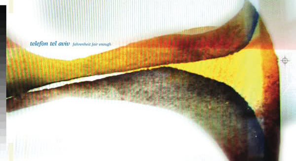 Telefon Tel Aviv - Fahrenheit Fair Enough - mxdwn Music