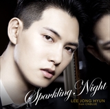 イ・ジョンヒョン(from CNBLUE) 1st Solo ALBUM「SPARKLING NIGHT」の