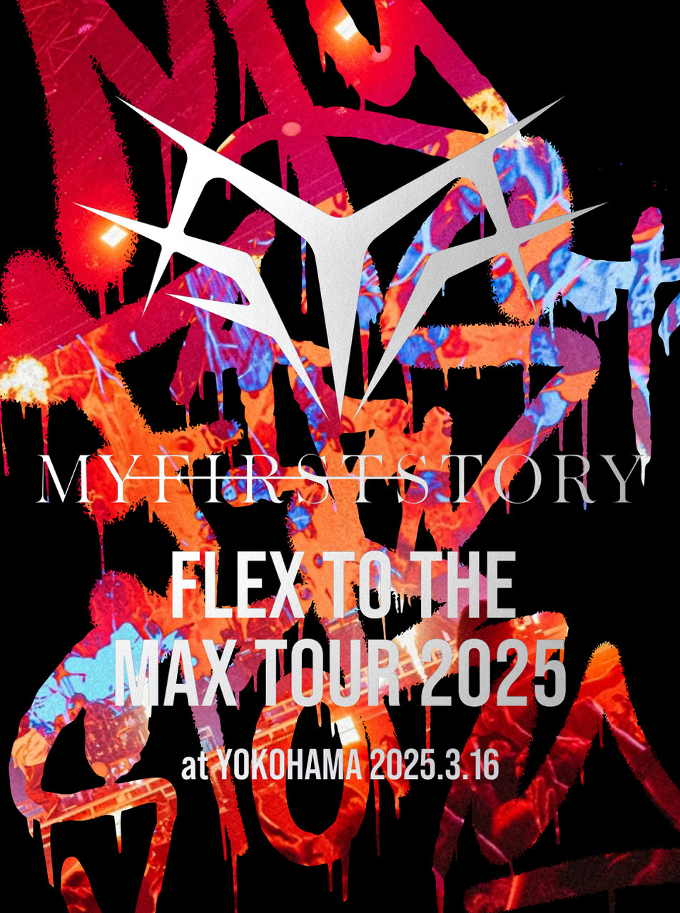 MY FIRST STORY FLEX TO THE MAX TOUR 2025 at YOKOHAMA 2025.3.16