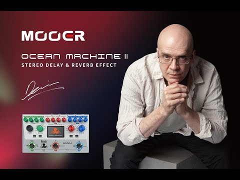 Mooer - Ocean Machine II | マルチエフェクター ディレイ リバーブ