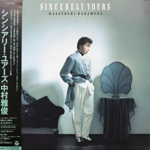 SINCERELY YOURS / 中村雅俊/NAKAMURA MASATOSHI レコード通販「おミミ