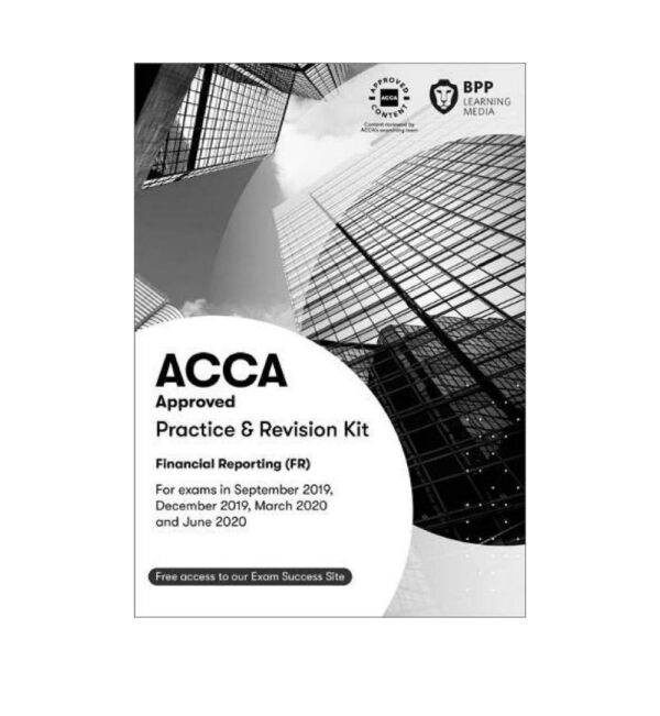 BPP ACCA F7 Financial Reporting Practice & Revision Kit – August