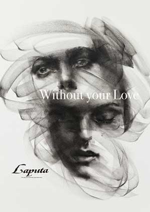 Laputa 未発表曲入り音源『Without your Love』とLIVE DVD『ALL BURST