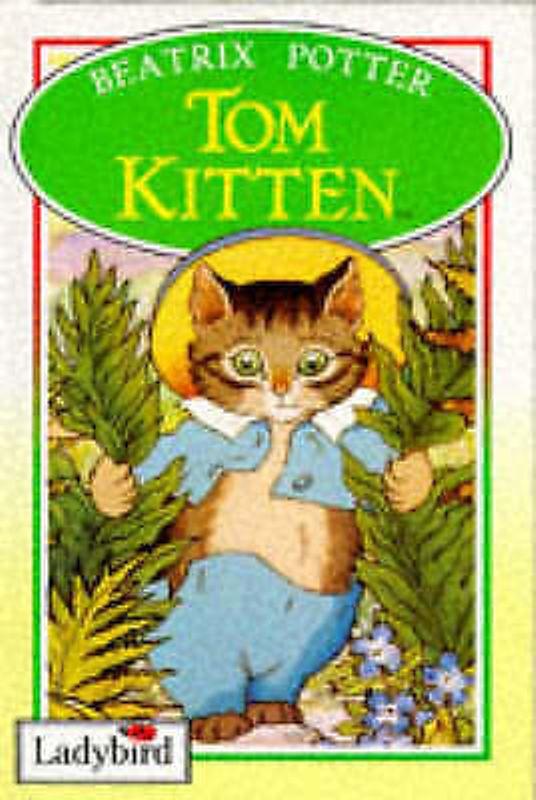 Tom Kitten (Peter Rabbit & Friends Storybooks) by Beatrix Potter