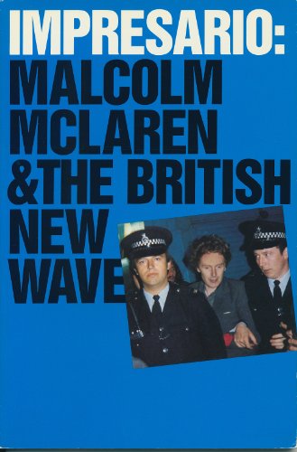 Impresario: Malcolm McLaren and the British New Wave